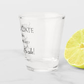 Geen reactie, geen taart! Trouw-houd-de-datum-vrij Shot Glas (Rechts)