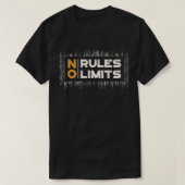 Geen regels geen beperkingen T T-shirt (Design voorkant)
