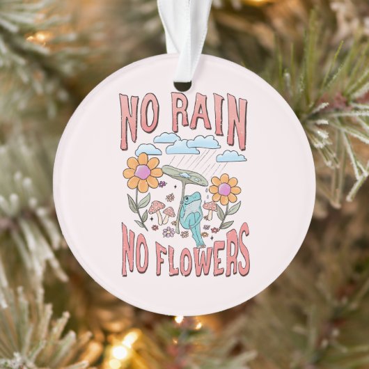 "Geen regen, geen bloemen" | Inspirerend bloem Ornament (Boom)