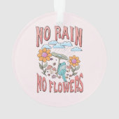 "Geen regen, geen bloemen" | Inspirerend bloem Ornament (achterkant)