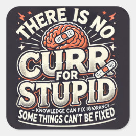 Geen remedie voor dom vierkante sticker