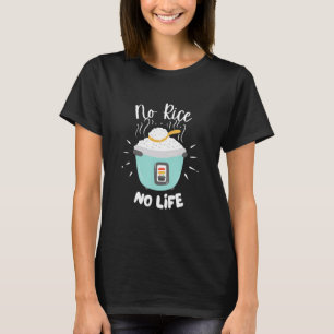 Geen Rijst Geen Leven Rijst Chinees Aziatisch Et T-shirt