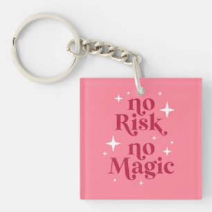 Geen risico Geen magisch roze Sleutelhanger