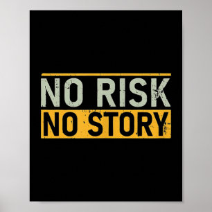 Geen Risico Geen Verhaal. Motivatie Quotes Kleding Poster