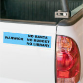 GEEN    SANTAWARWICKNO-BEGROTING ... BUMPERSTICKER (Op Truck)