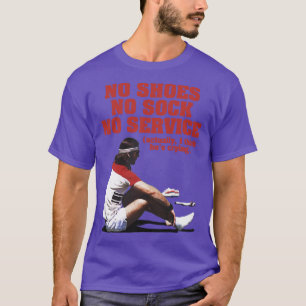 Geen schoenen Geen sokken Geen service De Baumer T-shirt