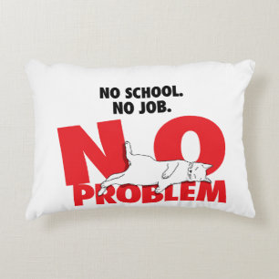 Geen school. Geen baan. Geen probleem. Accent Pill Kussen