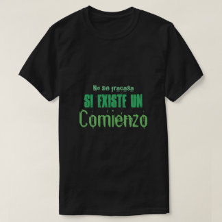 geen se fracasa eist un comienzo quote shirt