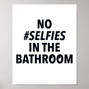 Geen Selfies in de Badkamer Bord Poster