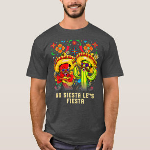 Geen Siesta Lets Fiesta Funny Mexicaanse Humor Mex T-shirt