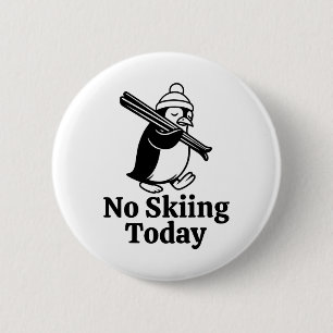 Geen skiën vandaag Grappige treurige pinguïn ski h Ronde Button 5,7 Cm