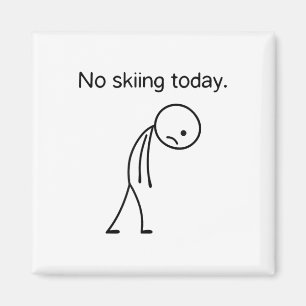 Geen skiën vandaag Grappige winter sneeuwsport lie Magneet
