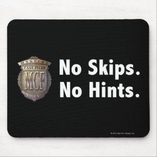 Geen Skips. Geen wenken. Wit Muismat