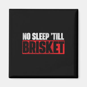 Geen Slaap Tot Brisket - Pitmaster BBQ Lover Smoke Magneet