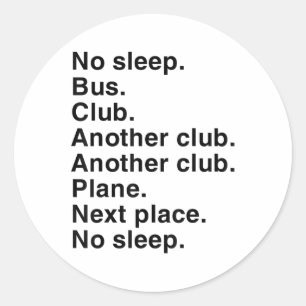 Geen Slaapbus Club  Grappig Voor Mannen Vrouwen Ronde Sticker