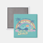 Geen slechte dag op het strand magneet (Voorkant / Achterkant)