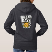 Geen slechte dagen | Positief zonneschijnontwerp" Hoodie (Achterkant)