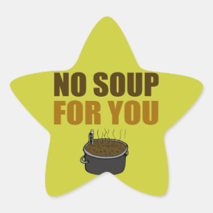 Geen soep voor jou ster sticker