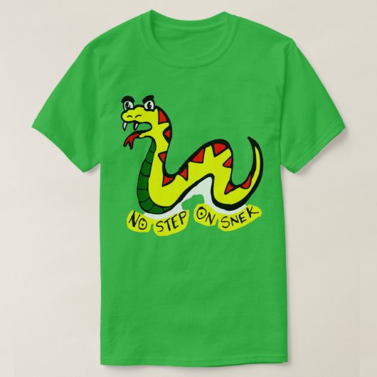 Geen stap op Snek kan me niet vertellen T-shirt (Design voorkant)
