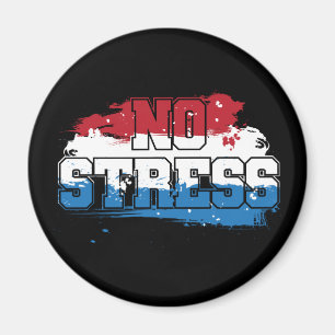 Geen stress - rood wit blauw positieve mindset magneet