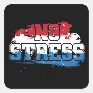 Geen stress - rood wit blauw positieve mindset vierkante sticker