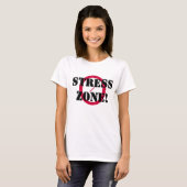 GEEN STRESS ZONE T-shirt, met scripts T-shirt (Voorkant volledig)