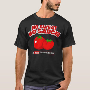 Geen Sweat No Sauce! T-shirt