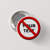 Geen symboolwaarschuwing Kleine aangepaste Button (Voorkant /achterkant)