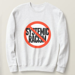 Geen systematische racisme trui