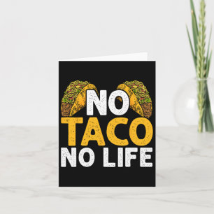Geen Taco Geen Leven Nacho Mexicaans Eten Cinco De Kaart