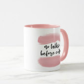 Geen talk voor koffie - roze Mok (Voorkant rechts)