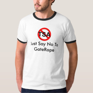 Geen teken-TSA-groter, zeg enkel Nr aan GateRape T-shirt