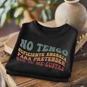 Geen Tengo Voldoende Grappig Spaans T-shirt