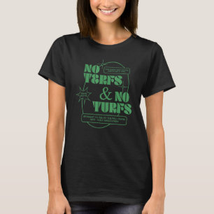 Geen terfs en geen turfs 1 t-shirt