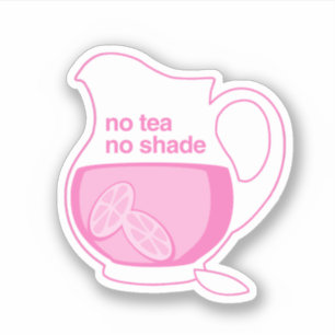Geen Thee Geen Schaduw Geen Roze Limonade Sticker