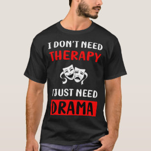 Geen therapiedrama t-shirt
