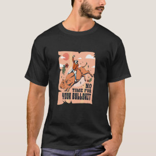 Geen tijd voor uw bull t-shirt