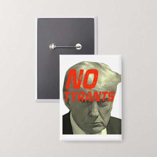 Geen tirannen, geen Trump-Button Button (Voorkant / Achterkant)