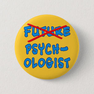 Geen toekomstige psycholoog meer ronde button 5,7 cm