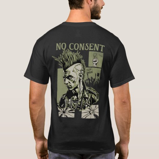 Geen Toestemming Punk Protest Kunst Rebellie Ontwe T-shirt (Achterkant)