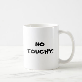 GEEN TOUCHY! KOFFIEMOK