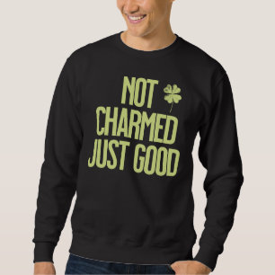 Geen Toverkracht Alleen Goed Shamrock Citaat Trui