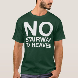 Geen trappenhuis Klassieke grappige muziek T-shirt