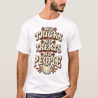 Geen Trucs Geen Snoepjes Geen Mensen T-Shirt