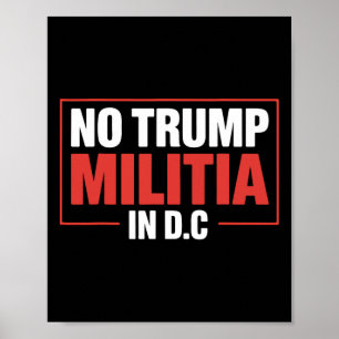 Geen Trump-militie in DC mannen vrouwen activist p Poster
