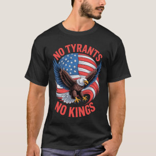 Geen Tyrannen Geen Koningen Adelaar Amerikaanse Vl T-shirt