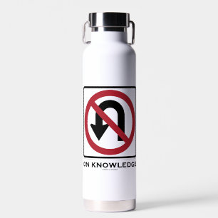Geen U-Draai Humor van het Teken van het Kennisver Waterfles
