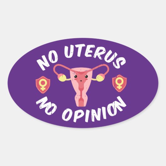 Geen uterus, geen advies Pro-Choice Ovale Sticker (Voorkant)