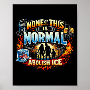 Geen van dit is normaal anti-ijs protest verklarin poster