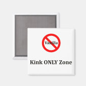Geen Vanilla KINK Alleen zone Magneet (Voorkant / Achterkant)
